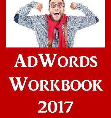 خرید و دانلود نسخه کامل کتاب AdWords Workbook: 2017 Edition: Advertising on Google AdWords, YouTube, and the Display Network