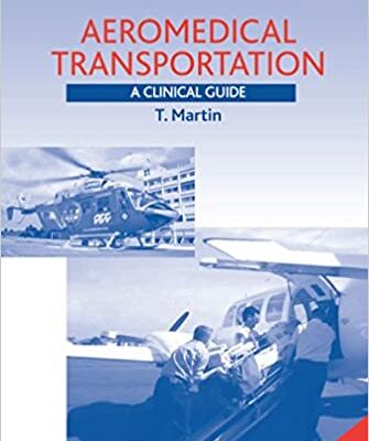 خرید و دانلود نسخه کامل کتاب Aeromedical Transportation: A Clinical Guide 2nd Edition – Orginal Pdf