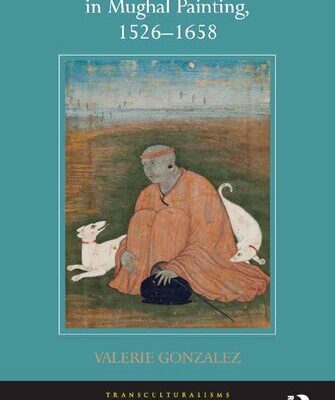 خرید و دانلود نسخه کامل کتاب Aesthetic Hybridity in Mughal Painting, 1526-1658