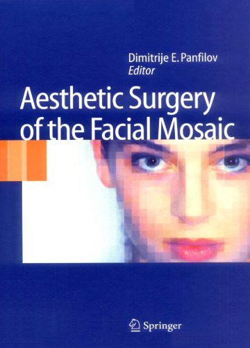 خرید و دانلود نسخه کامل کتاب Aesthetic Surgery of the Facial Mosaic_68bc2e04ade13.jpeg خرید و دانلود نسخه کامل کتاب Aesthetic Surgery of the Facial Mosaic