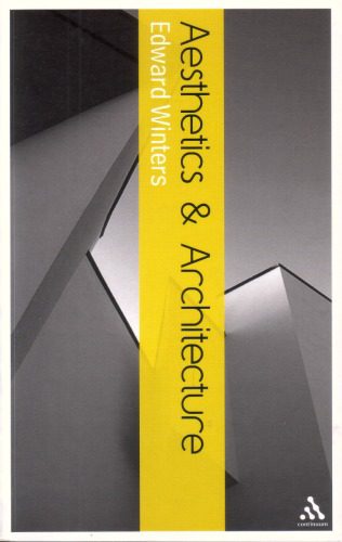 خرید و دانلود نسخه کامل کتاب Aesthetics and Architecture (Continuum Aesthetics)_68d39bc655559.jpeg خرید و دانلود نسخه کامل کتاب Aesthetics and Architecture (Continuum Aesthetics)