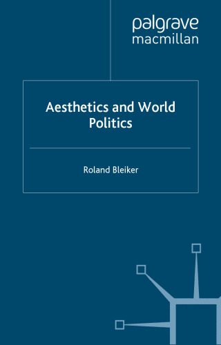 خرید و دانلود نسخه کامل کتاب Aesthetics and World Politics (Rethinking Peace and Conflict Studies)_68ce6fc7449fb.jpeg خرید و دانلود نسخه کامل کتاب Aesthetics and World Politics (Rethinking Peace and Conflict Studies)