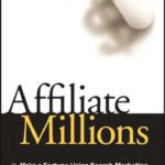 خرید و دانلود نسخه کامل کتاب Affiliate Millions: Make a Fortune using Search Marketing on Google and Beyond