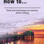 خرید و دانلود نسخه کامل کتاب Affinity Photo How To: Tools and techniques for serious photo editing
