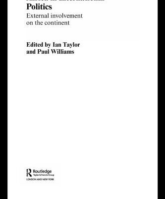 خرید و دانلود نسخه کامل کتاب Africa in International Politics: External Involvement on the Continent (Routledge Advances in International Relations and Global Politics)