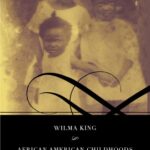 خرید و دانلود نسخه کامل کتاب African American Childhoods: Historical Perspectives from  Slavery to Civil Rights