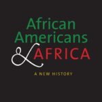 خرید و دانلود نسخه کامل کتاب African Americans and Africa: A New History