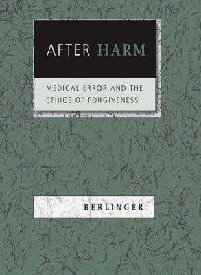 خرید و دانلود نسخه کامل کتاب After Harm: Medical Error and the Ethics of Forgiveness