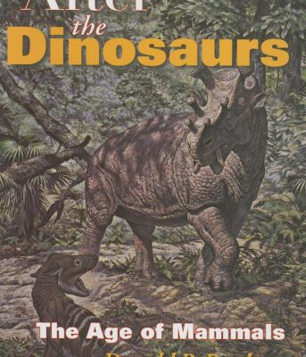خرید و دانلود نسخه کامل کتاب After the Dinosaurs: The Age of Mammals (Life of the Past)