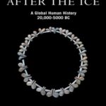 خرید و دانلود نسخه کامل کتاب After the Ice: A Global Human History 20,000-5000 BC