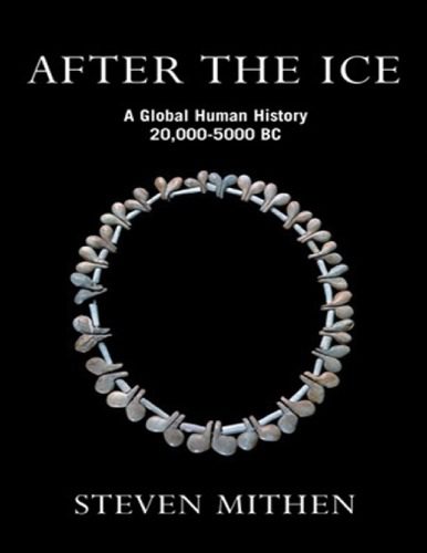خرید و دانلود نسخه کامل کتاب After the Ice: A Global Human History 20,000-5000 BC_68c6e0d3493af.jpeg خرید و دانلود نسخه کامل کتاب After the Ice: A Global Human History 20,000-5000 BC