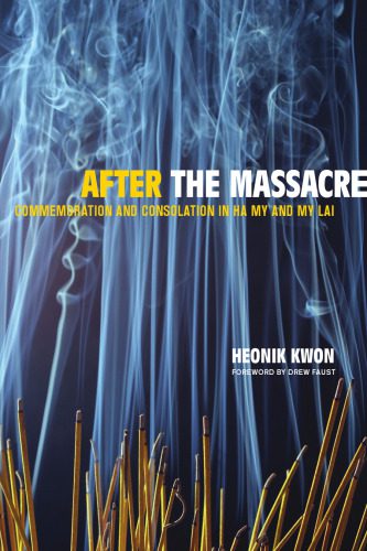 خرید و دانلود نسخه کامل کتاب After the Massacre: Commemoration and Consolation in Ha My and My Lai (Asia: Local Studies Global Themes)_68c7274082cdd.jpeg خرید و دانلود نسخه کامل کتاب After the Massacre: Commemoration and Consolation in Ha My and My Lai (Asia: Local Studies Global Themes)