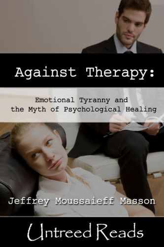 خرید و دانلود نسخه کامل کتاب Against Therapy: Emotional Tyranny and the Myth of Psychological Healing_68bbb501ec86a.jpeg خرید و دانلود نسخه کامل کتاب Against Therapy: Emotional Tyranny and the Myth of Psychological Healing