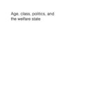 خرید و دانلود نسخه کامل کتاب Age, Class, Politics, and the Welfare State (American Sociological Association Rose Monographs)