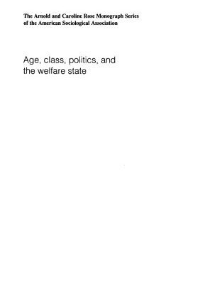 خرید و دانلود نسخه کامل کتاب Age, Class, Politics, and the Welfare State (American Sociological Association Rose Monographs)
