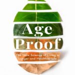 خرید و دانلود نسخه کامل کتاب Age Proof: The New Science of Living a Longer and Healthier Life