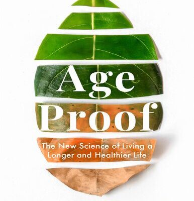 خرید و دانلود نسخه کامل کتاب Age Proof: The New Science of Living a Longer and Healthier Life