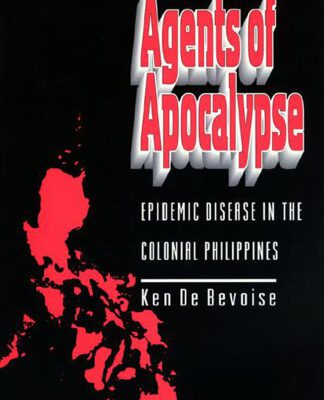 خرید و دانلود نسخه کامل کتاب Agents of Apocalypse: Epidemic Disease in the Colonial Philippines