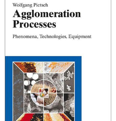 خرید و دانلود نسخه کامل کتاب Agglomeration Processes: Phenomena, Technologies, Equipment
