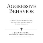 خرید و دانلود نسخه کامل کتاب Aggressive Behavior – A Medical Dictionary, Bibliography, and Annotated Research Guide to Internet References