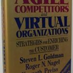 خرید و دانلود نسخه کامل کتاب Agile Competitors and Virtual Organizations: Strategies for Enriching the Customer – Scanned Pdf with Ocr