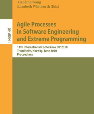خرید و دانلود نسخه کامل کتاب Agile Processes in Software Engineering and Extreme Programming: 11th International Conference, XP 2010, Trondheim, Norway, June 1-4, 2010, Proceedings (Lecture Notes in Business Information Processing 48)