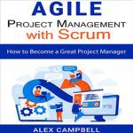 خرید و دانلود نسخه کامل کتاب Agile Project Management with Scrum: How to Become a Great Project Manager –  +  PDF