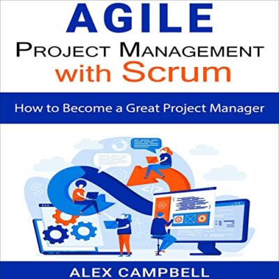 خرید و دانلود نسخه کامل کتاب Agile Project Management with Scrum: How to Become a Great Project Manager –  +  PDF