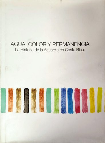 خرید و دانلود نسخه کامل کتاب Agua, color y permanencia: historia de la acuarela en Costa Rica_68c21b11d2f47.jpeg خرید و دانلود نسخه کامل کتاب Agua, color y permanencia: historia de la acuarela en Costa Rica