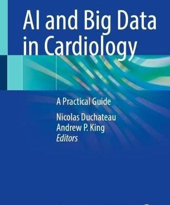 خرید و دانلود نسخه کامل کتاب AI and Big Data in Cardiology: A Practical Guide