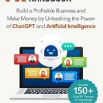 خرید و دانلود نسخه کامل کتاب AI Entrepreneur’s Handbook: Build a Profitable Business and Make Money by Unleashing the Power of ChatGPT and Artificial Intelligence –  +  Pdf