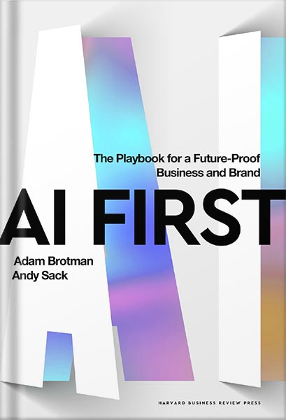 خرید و دانلود نسخه کامل کتاب AI First: The Playbook for a Future-Proof Business and Brand by Adam Brotman_68bee23431ae2.jpeg خرید و دانلود نسخه کامل کتاب AI First: The Playbook for a Future-Proof Business and Brand by Adam Brotman
