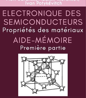 خرید و دانلود نسخه کامل کتاب Aide-mémoire Electronique des semiconducteurs Propriétés des matériaux Partie 1