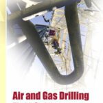 خرید و دانلود نسخه کامل کتاب Air and gas drilling manual: applications for oil and gas recovery wells and geothermal fluids recovery wells