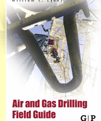 خرید و دانلود نسخه کامل کتاب Air and gas drilling manual: applications for oil and gas recovery wells and geothermal fluids recovery wells
