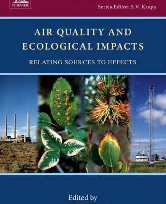 خرید و دانلود نسخه کامل کتاب Air Quality and Ecological Impacts: Relating Sources to Effects