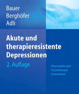 خرید و دانلود نسخه کامل کتاب Akute und therapieresistente Depressionen: Pharmakotherapie – Psychotherapie – Innovationen