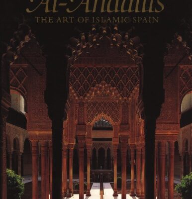 خرید و دانلود نسخه کامل کتاب Al-Andalus : the art of islamic Spain ; [in conjunction with the Exhibition Al-Andalus: the Art of Islamic Spain, held at the Alhambra, Granada (March 18 – June 7, 1992), and the Metropolitan Museum of Art, N