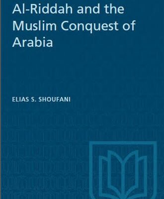 خرید و دانلود نسخه کامل کتاب Al-Riddah and the Muslim conquest of Arabia