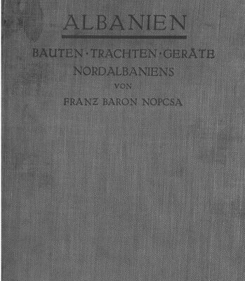 خرید و دانلود نسخه کامل کتاب Albanien : Bauten, Trachten und Geräte Nordalbanens