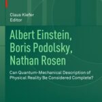 خرید و دانلود نسخه کامل کتاب Albert Einstein, Boris Podolsky, Nathan Rosen: Can Quantum-Mechanical Description of Physical Reality Be Considered Complete?