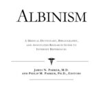 خرید و دانلود نسخه کامل کتاب Albinism – A Medical Dictionary, Bibliography, and Annotated Research Guide to Internet References