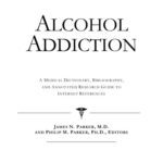 خرید و دانلود نسخه کامل کتاب Alcohol Addiction – A Medical Dictionary, Bibliography, and Annotated Research Guide to Internet References