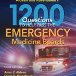 خرید و دانلود نسخه کامل کتاب Aldeen and Rosenbaum’s 1200 Questions to Help You Pass the Emergency Medicine Boards, 3E