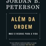 خرید و دانلود نسخه کامل کتاب Além da Ordem: Mais 12 regras para a vida