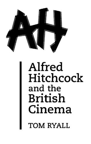 خرید و دانلود نسخه کامل کتاب Alfred Hitchcock and the British Cinema_68d71af5a8b13.jpeg خرید و دانلود نسخه کامل کتاب Alfred Hitchcock and the British Cinema
