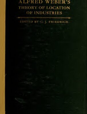 خرید و دانلود نسخه کامل کتاب Alfred Weber’s Theory of the Location of Industries