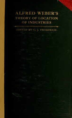 خرید و دانلود نسخه کامل کتاب Alfred Weber’s Theory of the Location of Industries_68c036abe95af.jpeg خرید و دانلود نسخه کامل کتاب Alfred Weber’s Theory of the Location of Industries