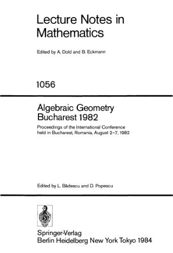 خرید و دانلود نسخه کامل کتاب Algebraic Geometry, Bucharest 1982: Proceedings of the International Conference, Held in Bucharest, Romania, August 2-7, 1982_68cf3057b47c2.jpeg خرید و دانلود نسخه کامل کتاب Algebraic Geometry, Bucharest 1982: Proceedings of the International Conference, Held in Bucharest, Romania, August 2-7, 1982