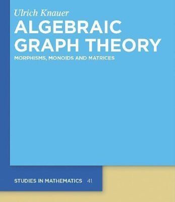 خرید و دانلود نسخه کامل کتاب Algebraic graph theory. Morphisms, monoids and matrices